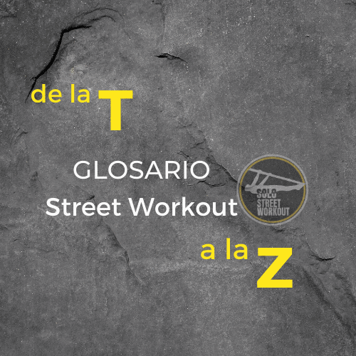 Glosario Street Workout parte 6