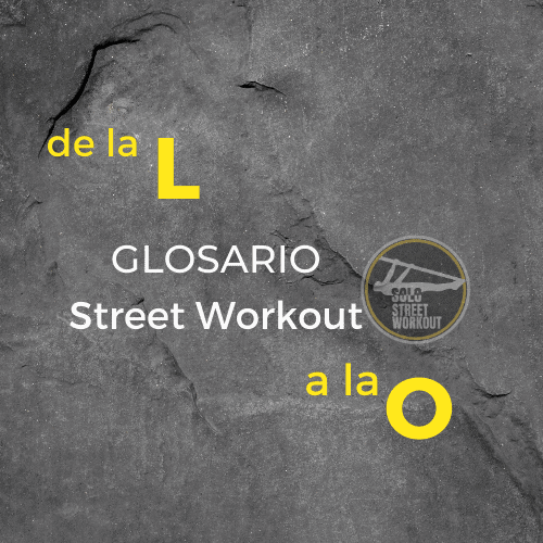 Glosario Street Workout parte 4