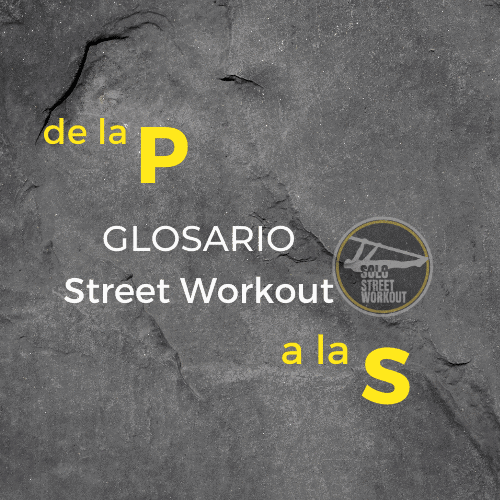 Glosario Street Workout parte 5